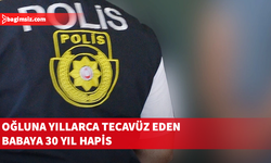 Otizmli çocuğuna yıllarca cinsel istismar uygulayan babaya 30 yıl hapis