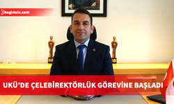 UKÜ’de Çelebi, rektörlük görevine başladı