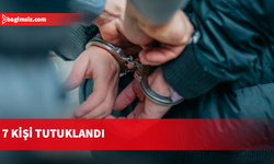 Ülke genelinde çeşitli suçlardan 7 kişi tutuklandı!