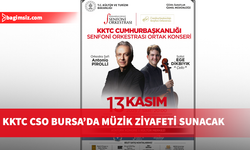 KKTC Cumhurbaşkanlığı Senfoni Orkestrası Bursa’da sahne alacak