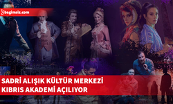 Sadri Alışık Kültür Merkezi Kıbrıs Akademi Lefkoşa’da Açılıyor