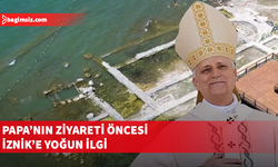 Papa 14'üncü Leo’nun Türkiye ziyareti öncesi İznik’te hazırlıklar tamamlandı