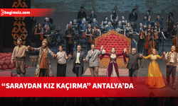 “Saraydan Kız Kaçırma” Operası Antalya Kültür Yolu Festivali’nde sahnelendi
