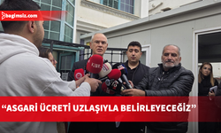 Hasipoğlu: Ocak ortasında rakamı belirleyeceğiz