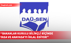 DAÜ-SEN’den Anayasa ve hukuk uyarısı