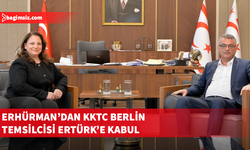 Erhürman, KKTC Berlin Temsilcisi Ertürk’ü kabul etti