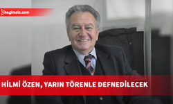 Devlet Tiyatroları’nın ilk müdürü Hilmi Özen, yarın törenle defnedilecek
