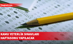 Haftasonu Kamu Yeterlik sınavları yapılacak