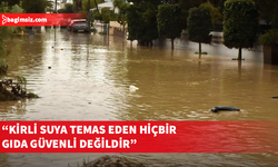 Gıda Mühendisleri'nden sel sonrası uyarı