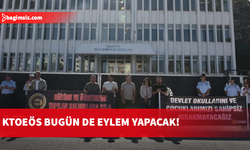 KTOEÖS bugün Başbakanlık önünde eylem yapacak...