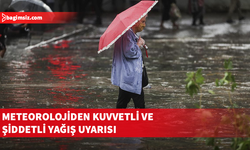 Meteoroloji’den kuvvetli ve şiddetli yağış uyarısı