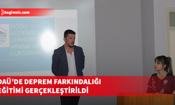 DAÜ’de depreme yönelik uygulamalı farkındalık eğitimi düzenlendi