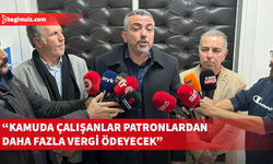 Serdaroğlu: “Amaç büyük patronları korumak, bedeli çalışan ödüyor”