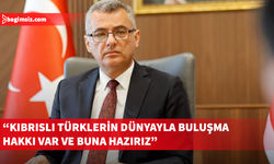 Erhürman: Halkımızı izolasyonlara mahkûm edemeyiz, dünyayla buluşturmalıyız