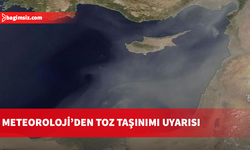 Meteoroloji’den toz taşınımı uyarısı