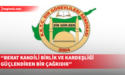 DİN GÖR-SEN Başkanı İşkey’den Berat Kandili mesajı