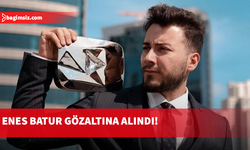 Sosyal medya fenomeni Enes Batur, İstanbul Havalimanı'nda gözaltına alındı