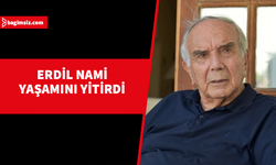Erdil Nami hayatını kaybetti