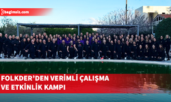 Folkder çalışma ve etkinlik kampı düzenledi
