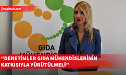 GMO: Gıda denetimleri, gıda mühendislerinin katkısıyla yapılmalı