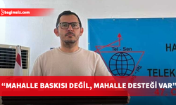 Tel-Sen Başkanı Üredi’den Arıklı’ya 'mahalle baskısı' ve 'uzlaşı' yanıtı