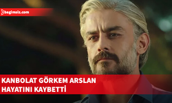 Oyuncu Kanbolat Görkem Arslan hayatını kaybetti