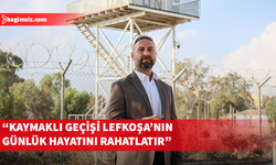 Maviş, “Kaymaklı geçiş noktasının açılması önerisine” destek belirtti