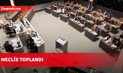 Meclisi Genel Kurulu yasama göreviyle toplandı