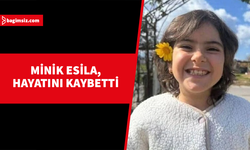 Tatlısu sakini minik Esila Yalçın yaşamını yitirdi