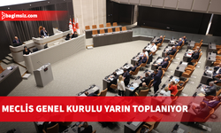 Meclis Genel Kurulu yarın toplanıyor