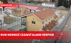 Rum Merkez Cezaevi kapasitesini aştı