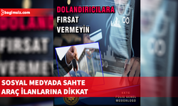 Polis’ten sosyal medyada araç dolandırıcılığı uyarısı