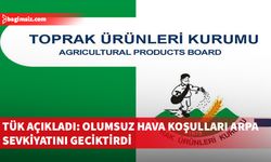 TÜK açıkladı: Olumsuz hava koşulları arpa sevkiyatını geciktirdi
