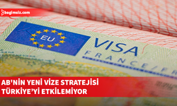 AB'nin yeni vize stratejisi Türkiye’yi etkilemiyor