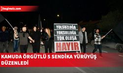 Beş sendikadan hükümete kitlesel yürüyüş: “Yolsuzluğa, yoksulluğa, yokoluşa hayır”