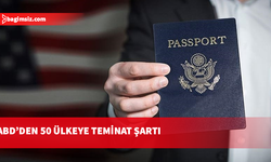 ABD, vize teminatı uygulamasındaki ülke sayısını 50'ye çıkardı