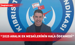 Ötüken: Aralık ek mesaileri mart sonuna kadar ödenmezse yasal haklarımızı kullanacağız