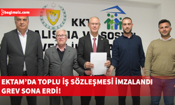 Süresiz grev sona erdi: EKTAM'da toplu iş sözleşmesi imzalandı