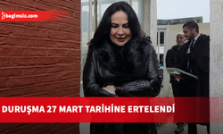 Fatma Ünal davası 27 Mart tarihine ertelendi