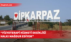 Karpaz’da sağlık hizmeti alarm veriyor: fizyoterapist yok