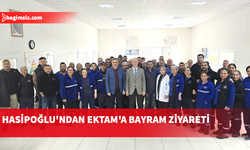 Hasipoğlu’ndan Ektam çalışanlarına bayram ziyareti