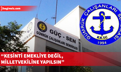 Güç-Sen: Hayat pahalılığı kesintisi milletvekili ve üst kademeye uygulanmalı