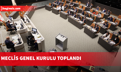 Meclis Genel Kurulu toplandı...