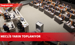 Meclis Genel Kurulu yarın toplanacak