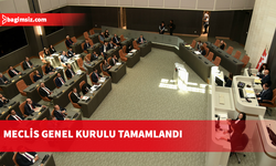 Meclis Genel Kurulu bugünkü çalışmalarını tamamladı