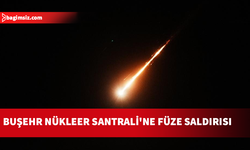 İran Atom Enerjisi Kurumu: Buşehr Nükleer Enerji Santrali sahasına füze isabet etti