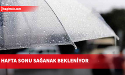 Hafta sonu sağanak ve yer yer fırtına bekleniyor…