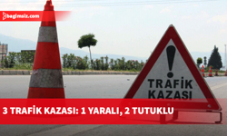 Meydana gelen 3 kazada 1 kişi yaralandı,, 2 kişi tutuklandı