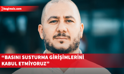 Ekinci: Basını susturmaya yönelik müdahaleler açığa çıkarılmalı