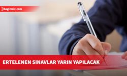 Grev sebebiyle ertelenen sınavlar yarın yapılacak